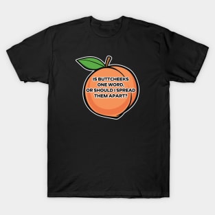 Buttcheeks T-Shirt